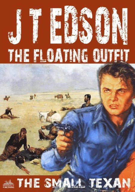 J.T. Edson - Floating Outfit 59: The Small Texan, E-bok. Tillgänglighet: Lägg i varukorg
