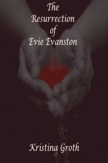 Kristina Groth - Resurrection of Evie Evanston, E-bok