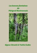 Les bonnes fontaines du Perigord Nontronnais