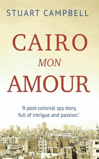 Stuart Campbell - Cairo Mon Amour, E-bok