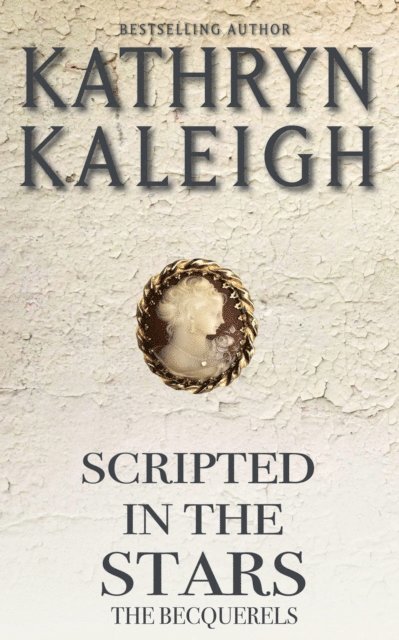 Kathryn Kaleigh - Scripted in the Stars, E-bok