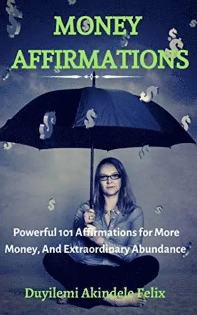 Duyilemi Akindele Felix - Money Affirmations, E-bok. Tillgänglighet: Lägg i varukorg