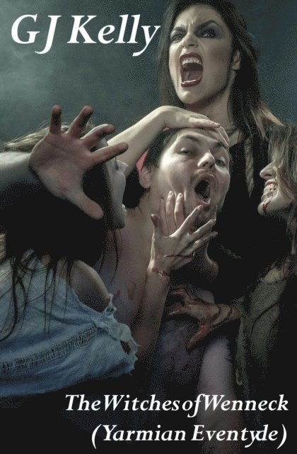 GJ Kelly - Witches of Wenneck, E-bok