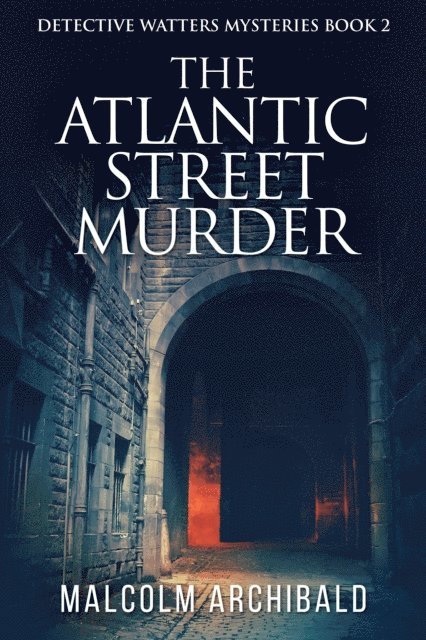 Malcolm Archibald - Atlantic Street Murder, E-bok