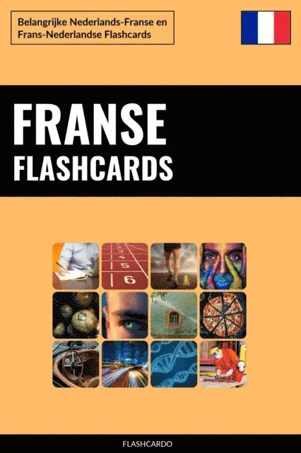 Flashcardo - Franse Flashcards: Belangrijke Nederlands-Franse en Frans-Nederlandse Flashcards, E-bok. Tillgänglighet: Lägg i varukorg
