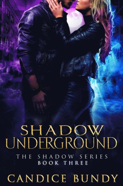Candice Bundy - Shadow Underground, E-bok