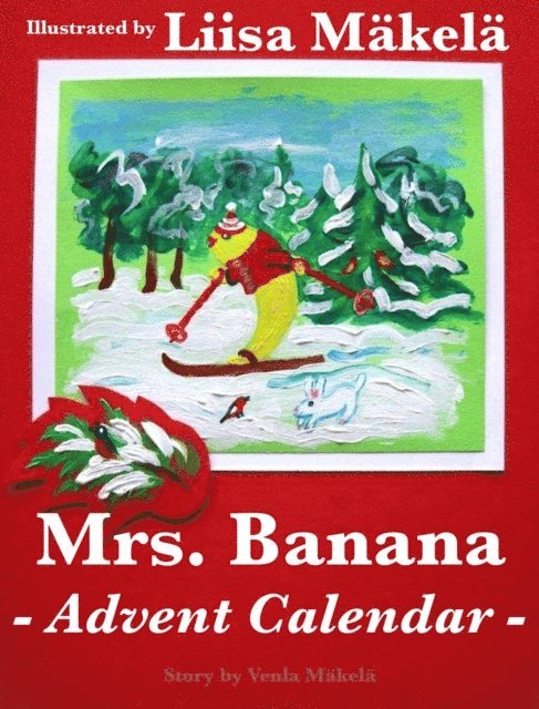 Venla Makela - Mrs. Banana - Advent Calendar, E-bok. Tillgänglighet: Lägg i varukorg