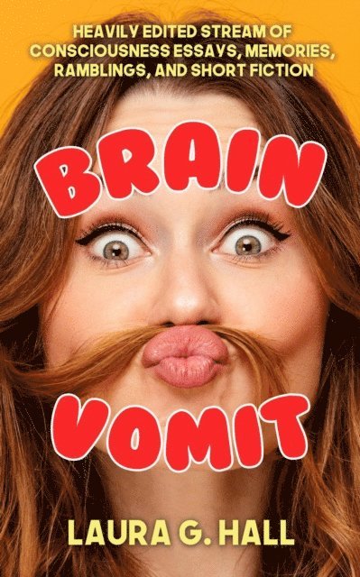 Laura Hall - Brain Vomit, E-bok