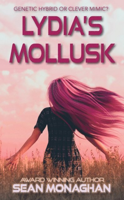 Sean Monaghan - Lydia's Mollusk, E-bok