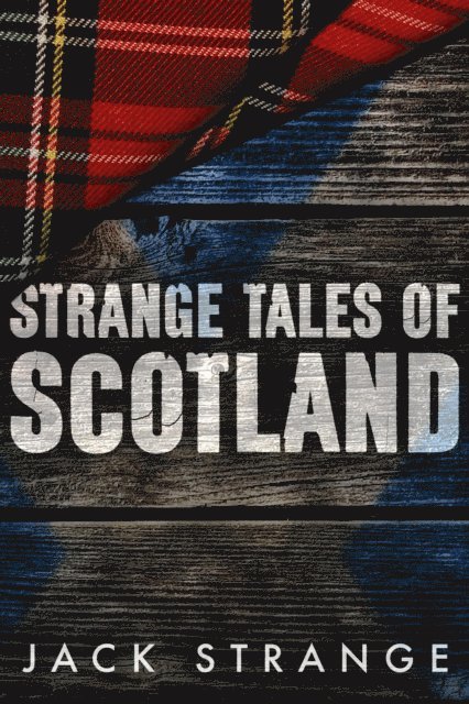Jack Strange - Strange Tales of Scotland, E-bok. Tillgänglighet: Lägg i varukorg