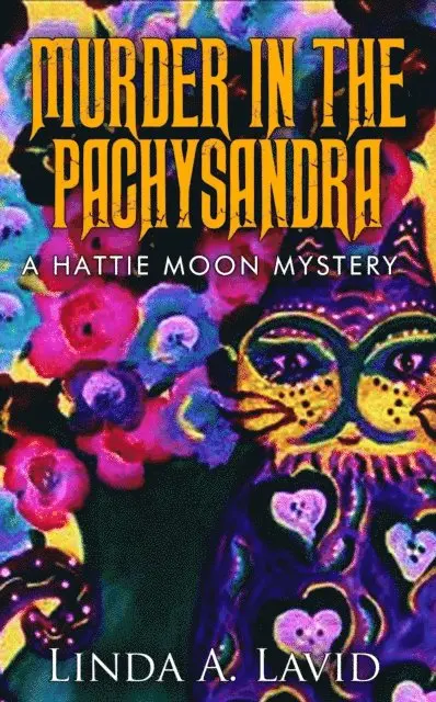 Linda A. Lavid - Murder in the Pachysandra: A Hattie Moon Mystery, E-bok. Tillgänglighet: Lägg i varukorg
