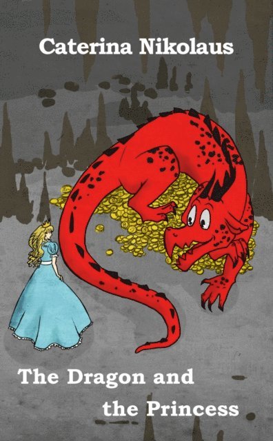 Caterina Nikolaus - Dragon and the Princess, E-bok