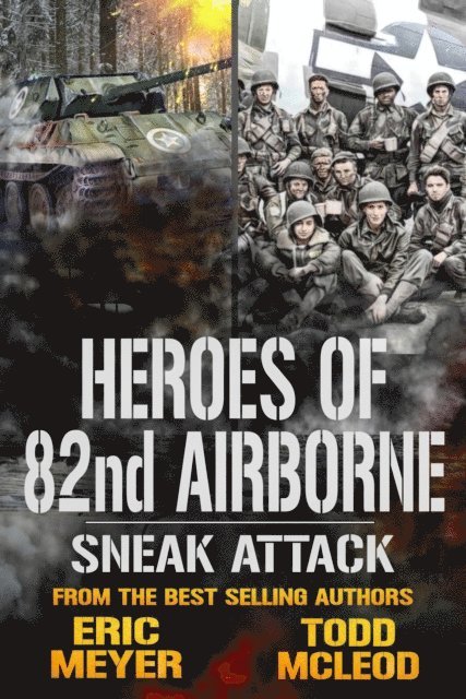 Todd McLeod, Eric Meyer - Sneak Attack: Heroes of the 82nd Airborne Book 7, E-bok