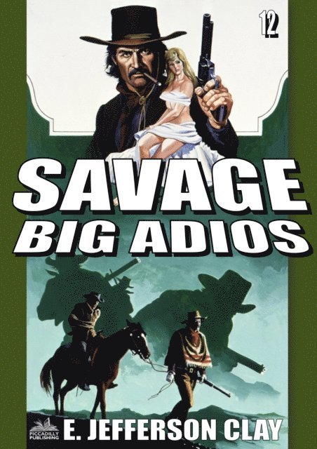 E. Jefferson Clay - Savage 12: Big Adios (A Clint Savage Adult Western), E-bok. Tillgänglighet: Lägg i varukorg