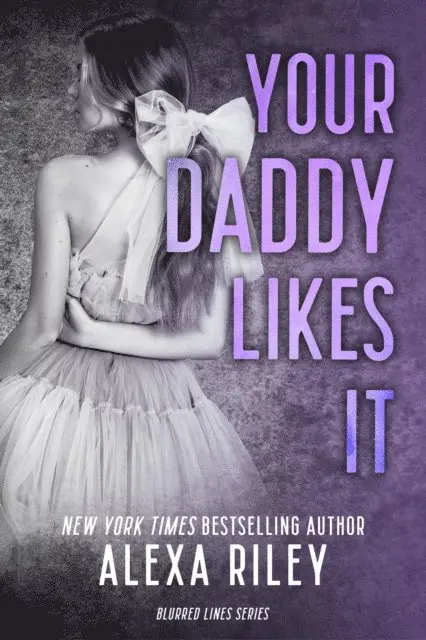 Alexa Riley - Your Daddy Likes It, E-bok. Tillgänglighet: Lägg i varukorg