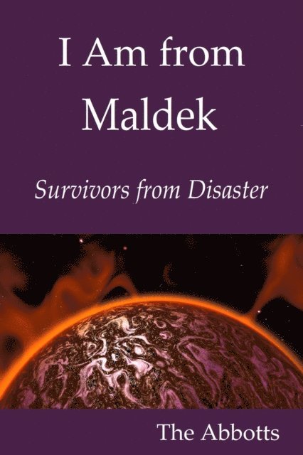The Abbotts - I Am from Maldek : Survivors from Disaster, E-bok. Tillgänglighet: Lägg i varukorg
