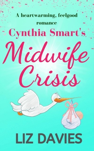 Liz Davies - Cynthia Smart's Midwife Crisis, E-bok