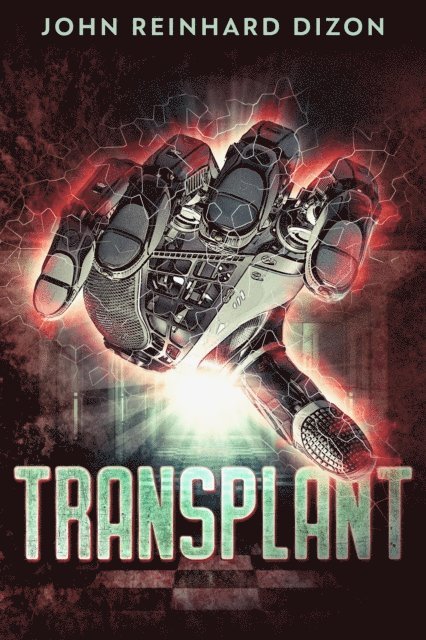 John Reinhard Dizon - Transplant, E-bok