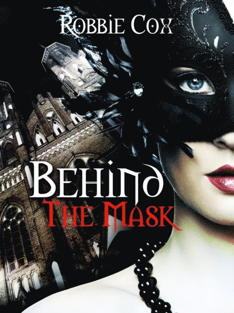 Robbie Cox - Behind the Mask, E-bok