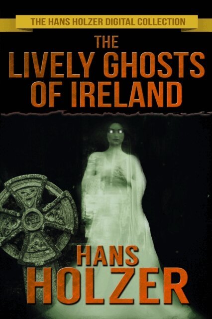 Hans Holzer - Lively Ghosts of Ireland, E-bok