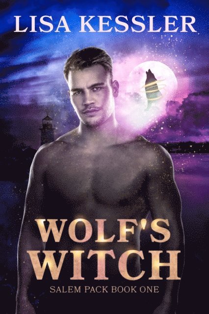 Lisa Kessler - Wolf's Witch: Fated Mates Paranormal Romance with Shifters, Witches and Magic..., E-bok