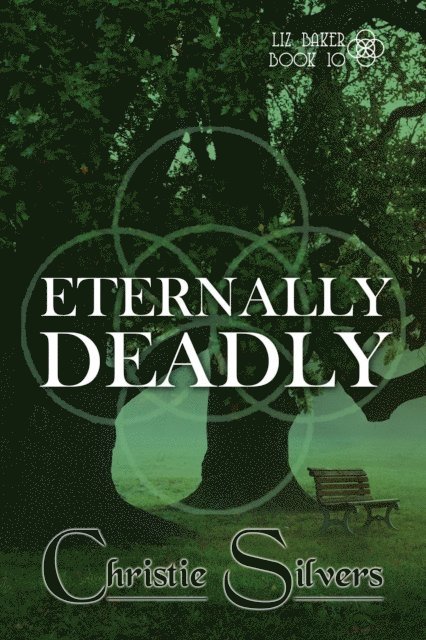 Christie Silvers - Eternally Deadly (Liz Baker, Book 10), E-bok. Tillgänglighet: Lägg i varukorg
