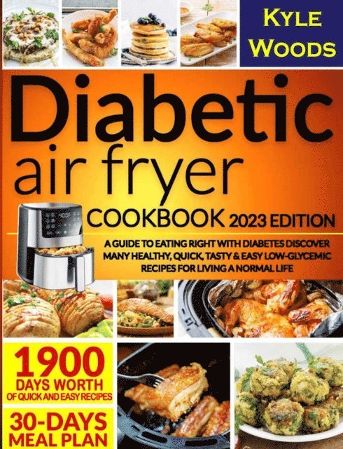 Kyle Woods - Diabetic Air Fryer Cookbook, E-bok
