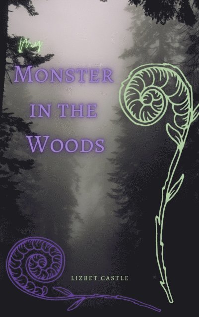 Lizbet Castle - My Monster in the Woods, E-bok