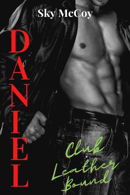 Sky McCoy - Club Leather Bound: Daniel, E-bok