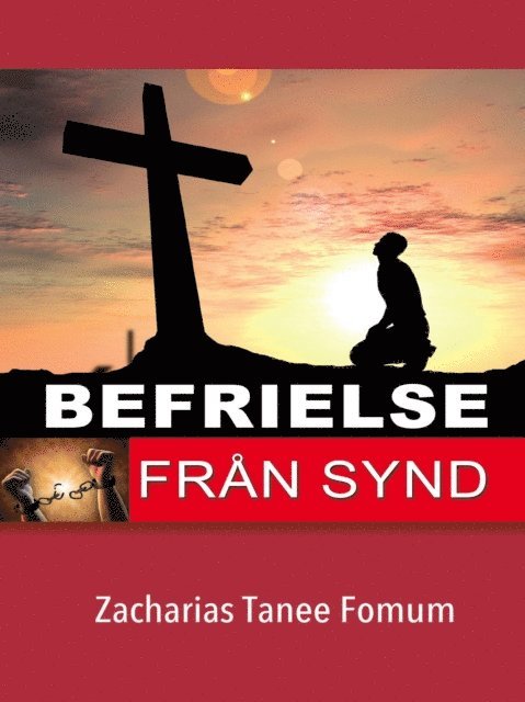Zacharias Tanee Fomum - Befrielse Fran Synd, E-bok