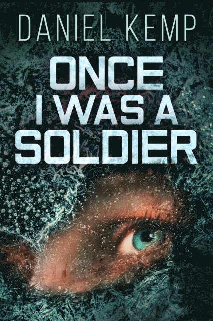 Daniel Kemp - Once I Was A Soldier, E-bok. Tillgänglighet: Lägg i varukorg