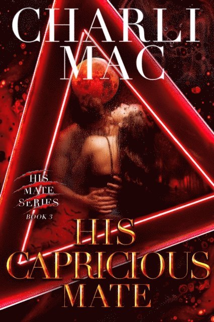 Charli Mac - His Capricious Mate, E-bok