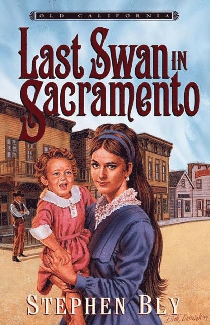 Stephen Bly - Last Swan in Sacramento, E-bok. Tillgänglighet: Lägg i varukorg