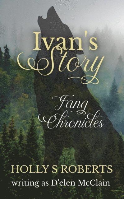 Holly S. Roberts - Ivan's Story, E-bok