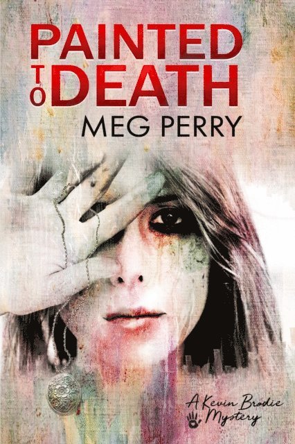 Meg Perry - Painted to Death: A Kevin Brodie Mystery, E-bok