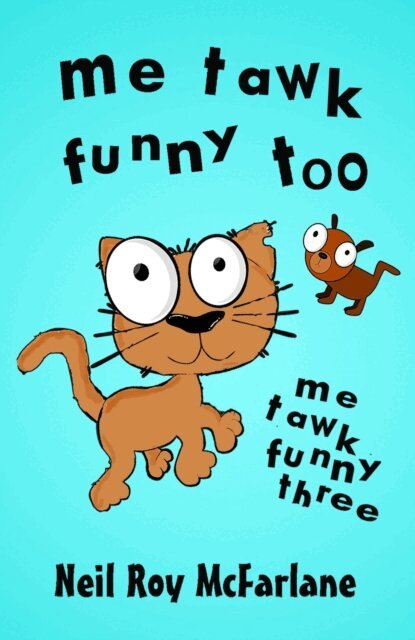 Neil McFarlane - Me Tawk Funny Too, E-bok. Tillgänglighet: Lägg i varukorg