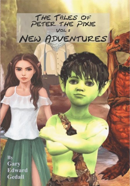 Gary Edward Gedall - Tales of Peter the Pixie Vol 2: New Adventures, E-bok. Tillgänglighet: Lägg i varukorg