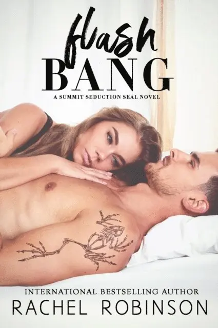 Rachel Robinson - Flash Bang: A Summit Seduction SEAL Novel, E-bok. Tillgänglighet: Lägg i varukorg