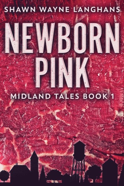 Shawn Wayne Langhans - Newborn Pink, E-bok. Tillgänglighet: Lägg i varukorg