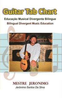 Guitar Tab Chart Educacao Musical Divergente Bilingue: Bilingual Divergent Music Education