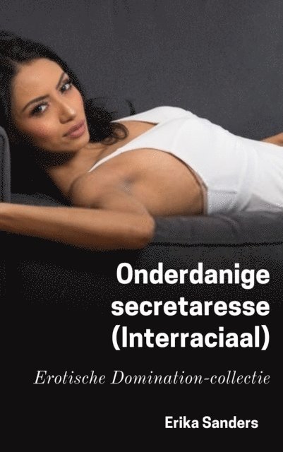 Erika Sanders - Onderdanige secretaresse (Interraciaal), E-bok
