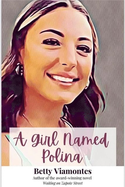 Betty Viamontes - Girl Named Polina, E-bok
