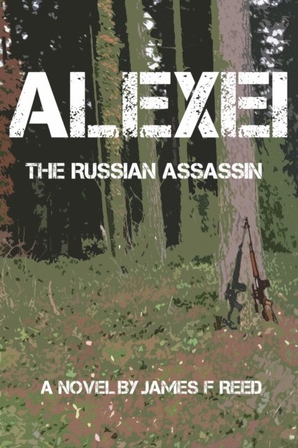 James Reed - Alexei-The Russian Assassin, E-bok