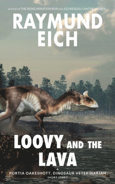 Raymund Eich - Loovy and the Lava, E-bok