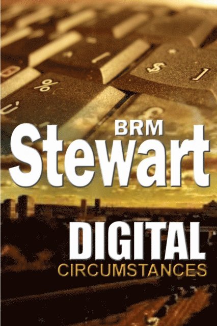 BRM Stewart - Digital Circumstances, E-bok