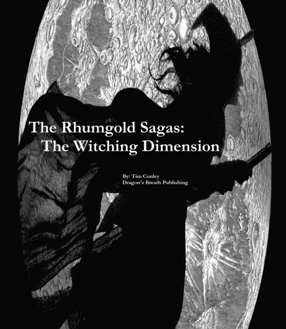 Tim Conley - Rhumgold Sagas: The Witching Dimension, E-bok