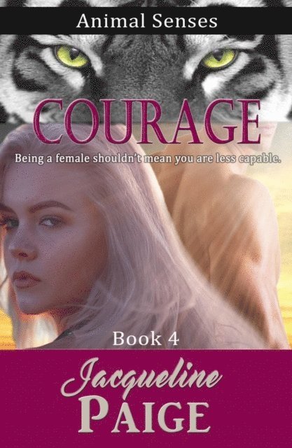 Jacqueline Paige - Courage : Animal Senses Book 4, E-bok