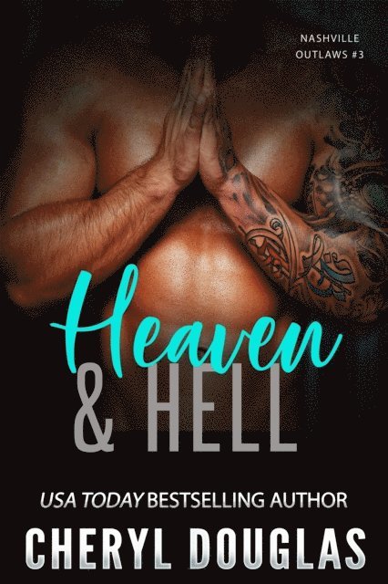 Cheryl Douglas - Heaven & Hell (Nashville Outlaws #3), E-bok