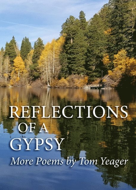 Tom Yeager - Reflections of a Gypsy - More  Poems by Tom Yeager, E-bok. Tillgänglighet: Lägg i varukorg