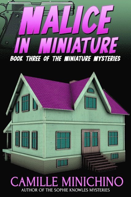 Camille Minichino - Malice in Miniature, E-bok